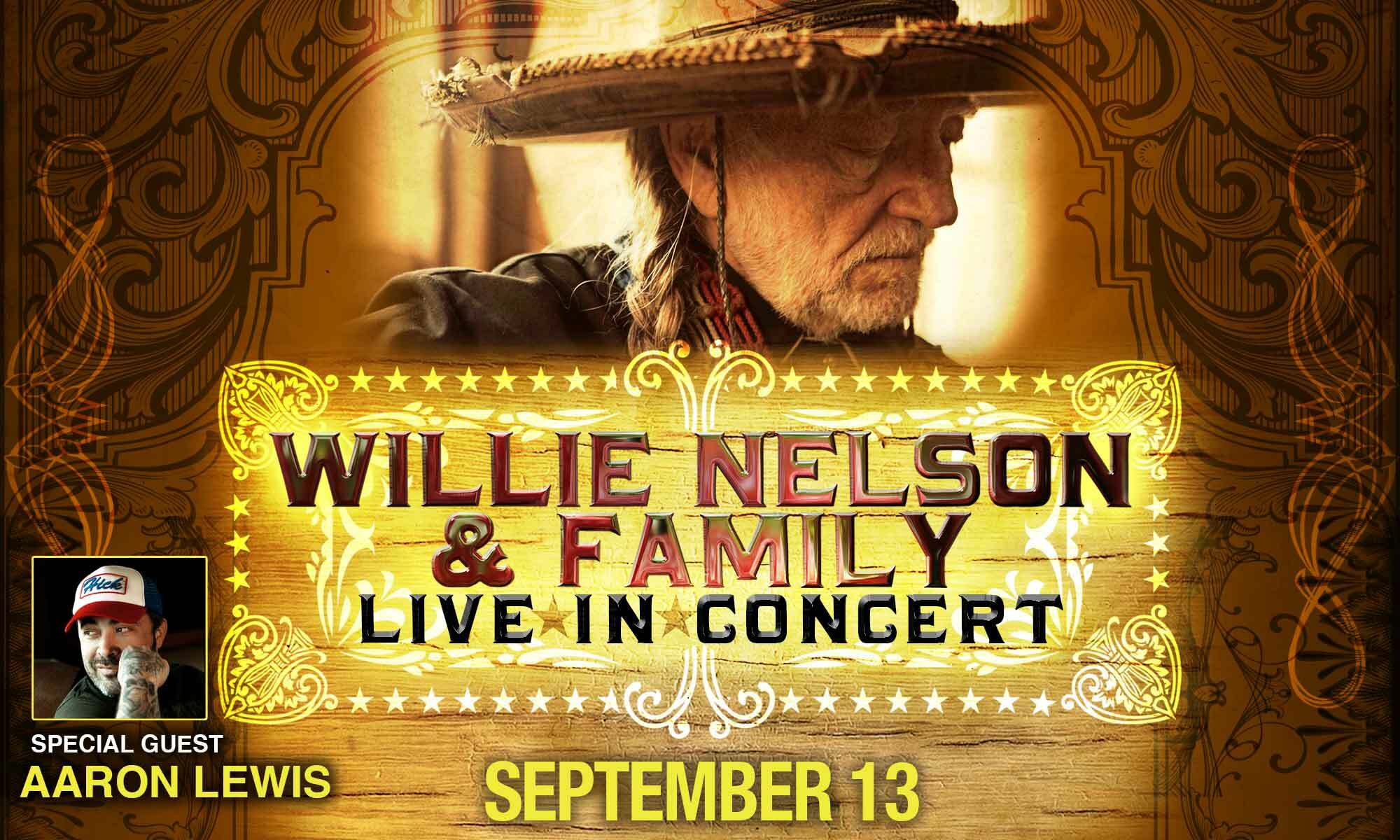 Willie Nelson & Family – Live In Concert w/ special guest Aaron Lewis Live Show